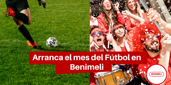 Celebra el Mes del Fútbol con Benimeli