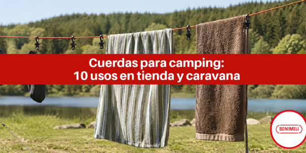 Cuerdas para camping: 10 usos en tienda y caravana